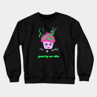 Cute and creepy Halloween zombie cup cake - party or die Crewneck Sweatshirt